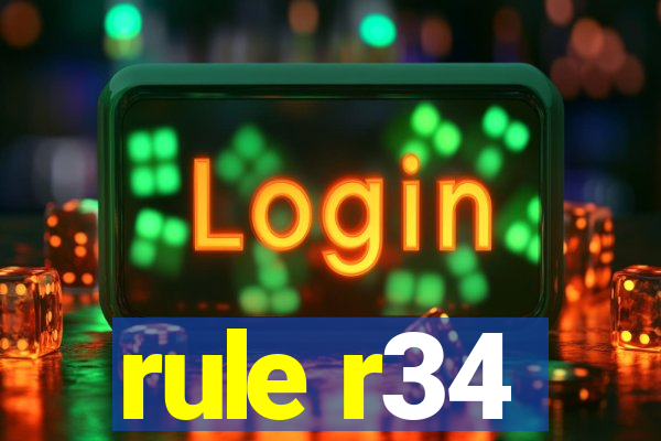 rule r34